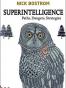 Superintelligence: Paths, Dangers, Strategies