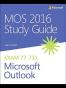 MOS 2016 Study Guide for Microsoft Outlook