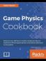 Game Physics Cookbook