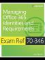 Exam Ref 70-346 Managing Office 365 Identities and Requirements