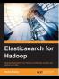 Elasticsearch for Hadoop