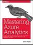 Mastering Azure Analytics: Architecting in the Cloud with Azure Data Lake, HDInsight, and Spark