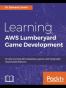 Learning AWS Lumberyard Game Development