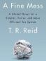 A Fine Mess: A Global Quest for a Simpler, Fairer, and More Efficient Tax System