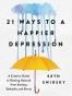 21 Ways to a Happier Depression