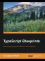 TypeScript Blueprints