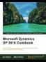 Microsoft Dynamics GP 2016 Cookbook