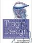 Tragic Design: The Impact of Bad Product Design and How to Fix It