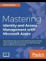 Mastering Identity and Access Management with Microsoft Azure