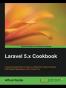 Laravel 5.x Cookbook
