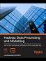Hadoop: Data Processing and Modelling