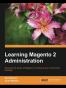 Learning Magento 2 Administration