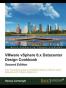 VMware vSphere 6.X Datacenter Design Cookbook - Second Edition