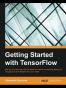 Getting Started with TensorFlow
