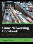 Linux Networking Cookbook