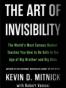 The Art of Invisibility