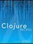 Clojure Recipes