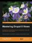 Mastering Drupal 8 Views