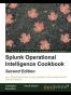 Splunk Operational Intelligence Cookbook - Second Edition