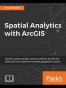 Spatial Analytics with ArcGIS