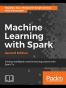 Machine Learning with Spark - Second Edition