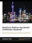 Salesforce Platform App Builder Certification Handbook