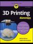 3D Printing For Dummies