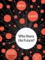 Who Owns the Future?
