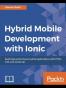 Hybrid Mobile Development with Ionic