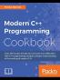 Modern C++ Programming Cookbook