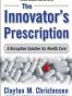 The Innovator's Prescription
