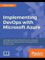 Implementing DevOps with Microsoft Azure