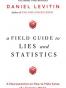 A Field Guide to Lies and Statistics