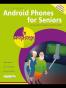 Android Phones for Seniors in easy steps