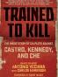 Trained to Kill
