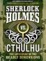 Sherlock Holmes vs. Cthulhu