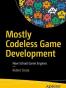Mostly Codeless Game Development