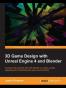3D Game Design with Unreal Engine 4 and Blender