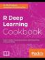 R Deep Learning Cookbook