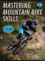 Mastering Mountain Bike Skills, Third Edition