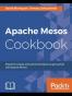 Apache Mesos Cookbook