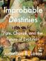 Improbable Destinies