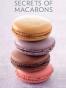 Secrets of Macarons. Jos Marchal