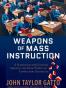 Weapons of Mass Instruction
