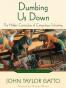 Dumbing Us Down