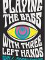 Playing the Bass with Three Left Hands