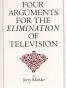 Four arguments for the elimination of television