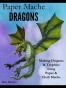 Paper Mache Dragons