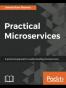 Practical Microservices