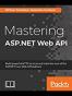 Mastering ASP.NET Web API